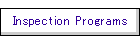 Inspection Programs